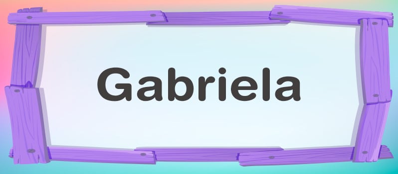 Gabriela significado