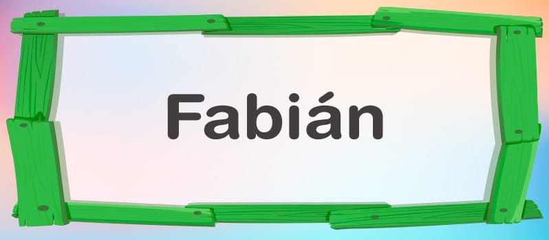 Nombre Fabián significado
