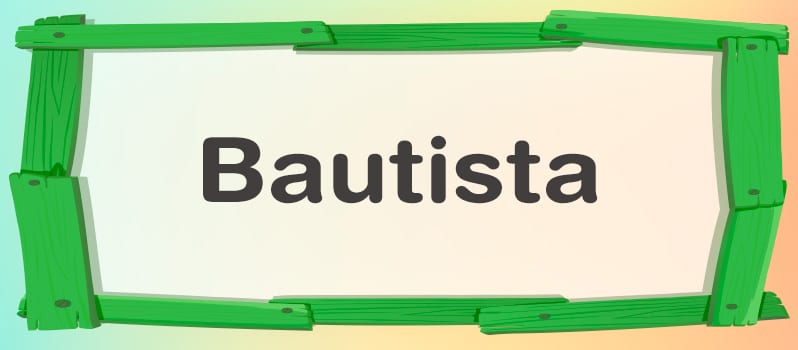 Qué significa Bautista