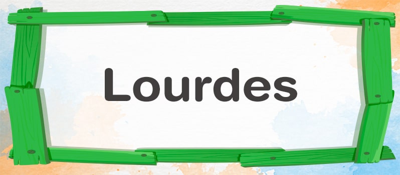 Cuál es el significado de Lourdes