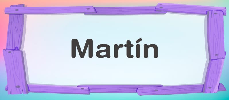 Nombre Martín significado