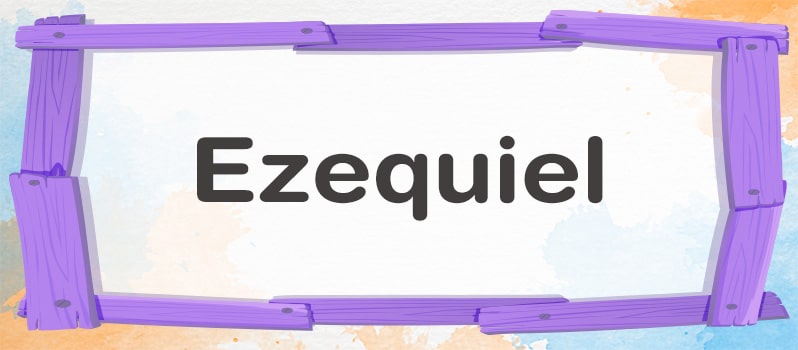 Qué significa Ezequiel