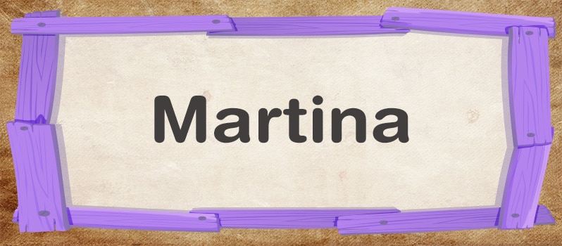 Qué significa Martina