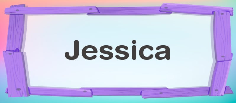 Significado del nombre Jessica