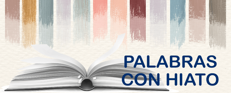 Qué son las palabras con hiato