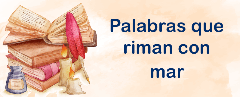 Palabras Que Riman Con Mar