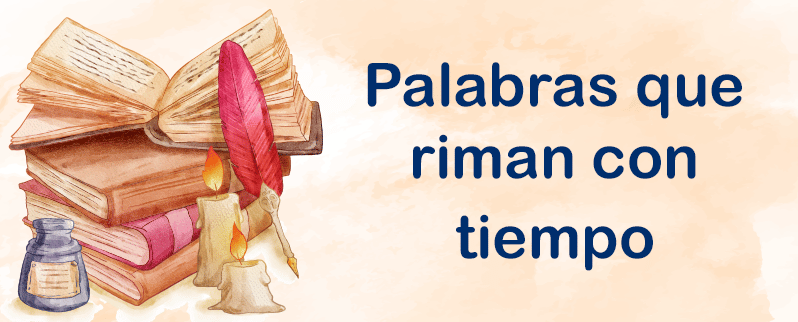Palabras Que Riman Con Tiempo