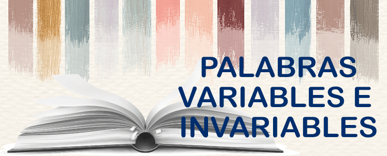 Qué son las palabras variables e invariables