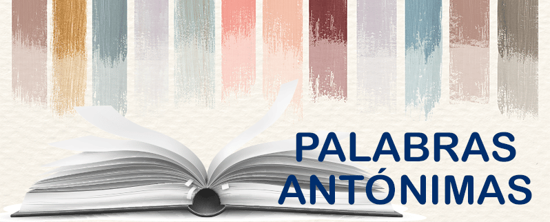 Qué son las palabras antónimas