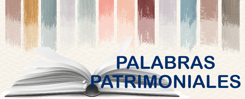 Qué son las palabras patrimoniales